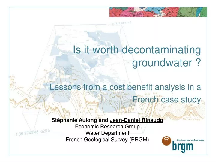 is it worth decontaminating groundwater lessons from a cost benefit analysis in a french case study
