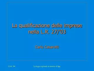 la qualificazione delle imprese nella l r 27 03