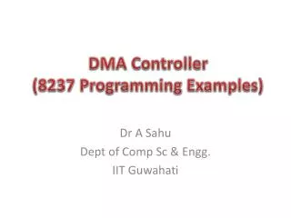 DMA Controller ( 8237 Programming Examples)