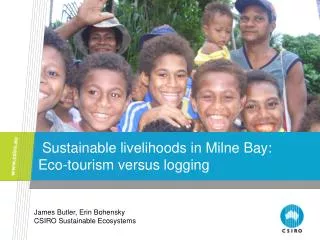 Sustainable livelihoods in Milne Bay: Eco-tourism versus logging