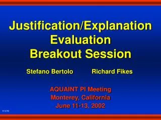 Justification/Explanation Evaluation Breakout Session