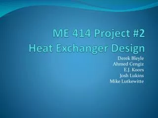 ME 414 Project #2 Heat Exchanger Design