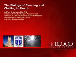 The Biology of Bleeding and Clotting to Death