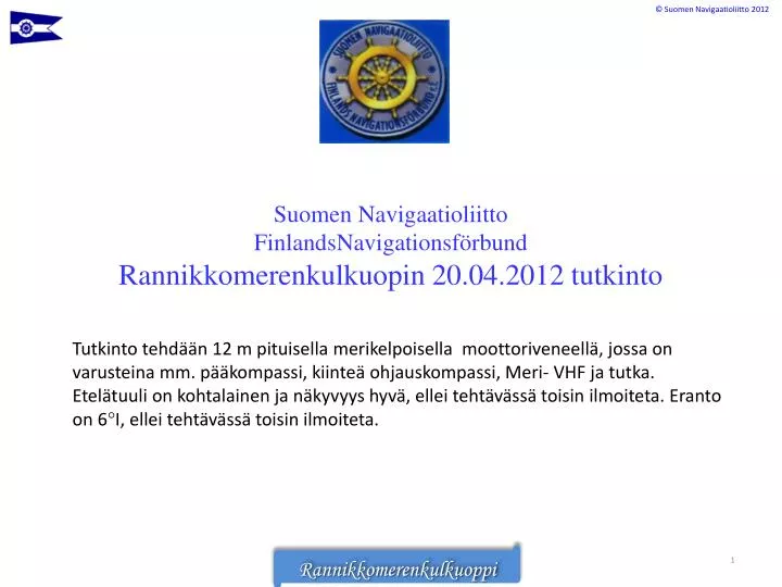 suomen navigaatioliitto finlandsnavigationsf rbund rannikkomerenkulkuopin 20 04 2012 tutkinto