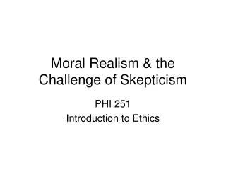 Moral Realism &amp; the Challenge of Skepticism