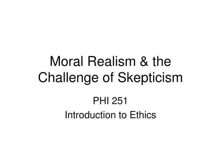 moral realism the challenge of skepticism