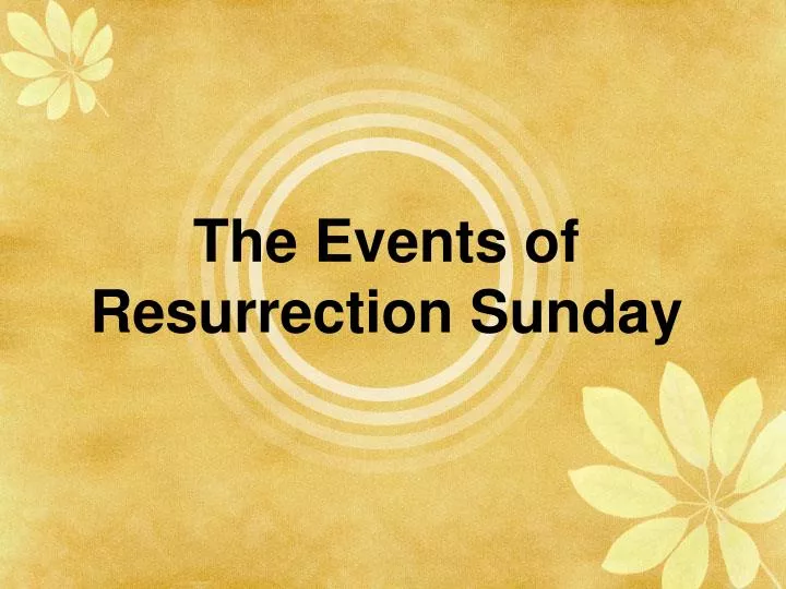 the events of resurrection sunday