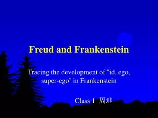 Freud and Frankenstein