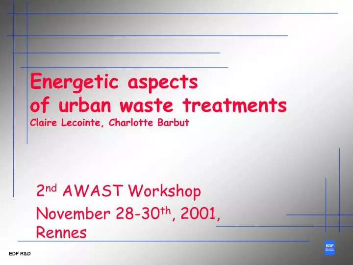 energetic aspects of urban waste treatments claire lecointe charlotte barbut