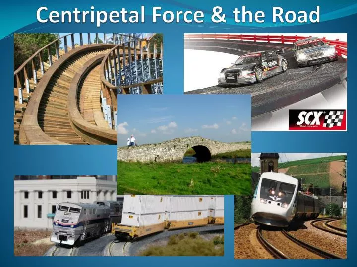 centripetal force the road