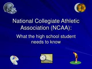 National Collegiate Athletic Association (NCAA):