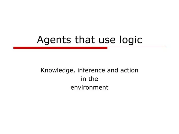 agents that use logic