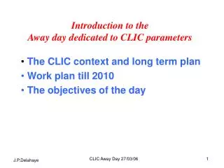Introduction to the Away day dedicated to CLIC parameters