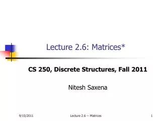 Lecture 2.6: Matrices*