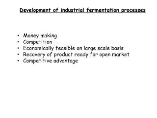 Development of industrial fermentation processes