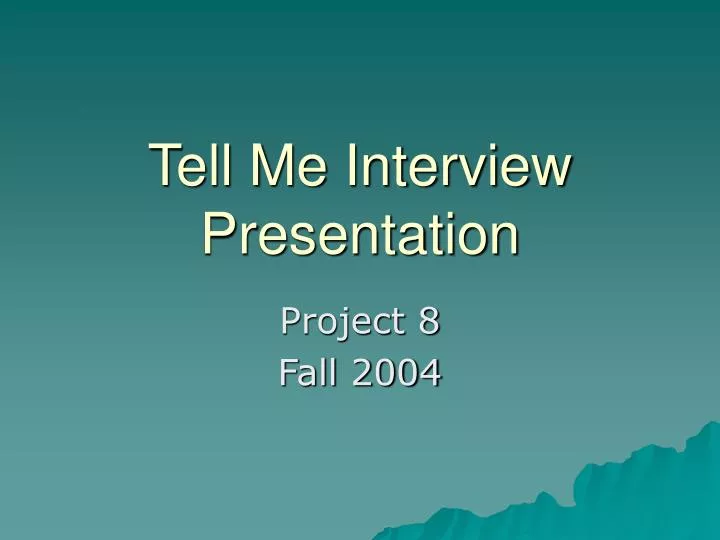 tell me interview presentation