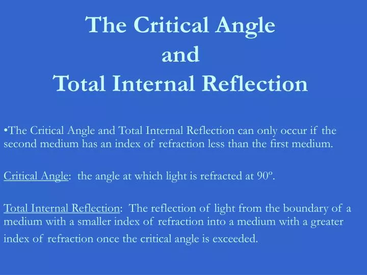 the critical angle and total internal reflection