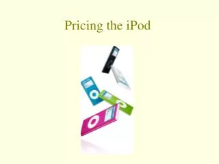 Pricing the iPod