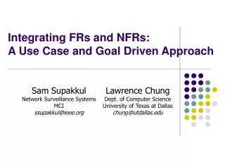 Integrating FRs and NFRs: A Use Case and Goal Driven Approach
