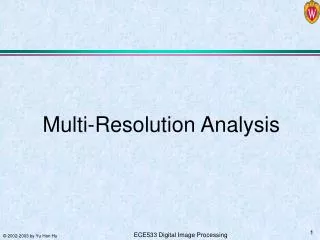 Multi-Resolution Analysis