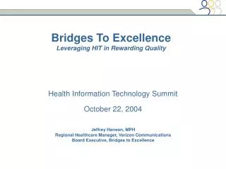 Bridges To Excellence Leveraging HIT in Rewarding Quality