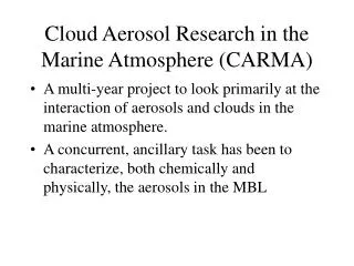 Cloud Aerosol Research in the Marine Atmosphere (CARMA)