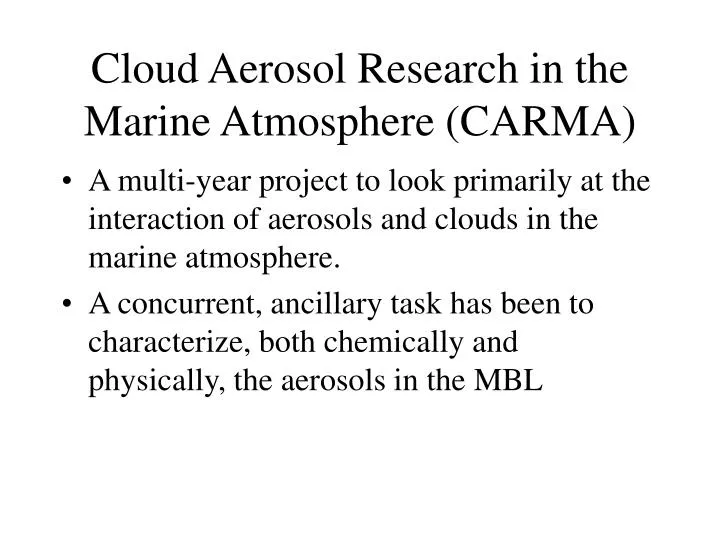 cloud aerosol research in the marine atmosphere carma