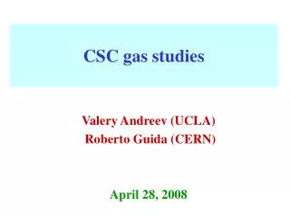 CSC gas studies