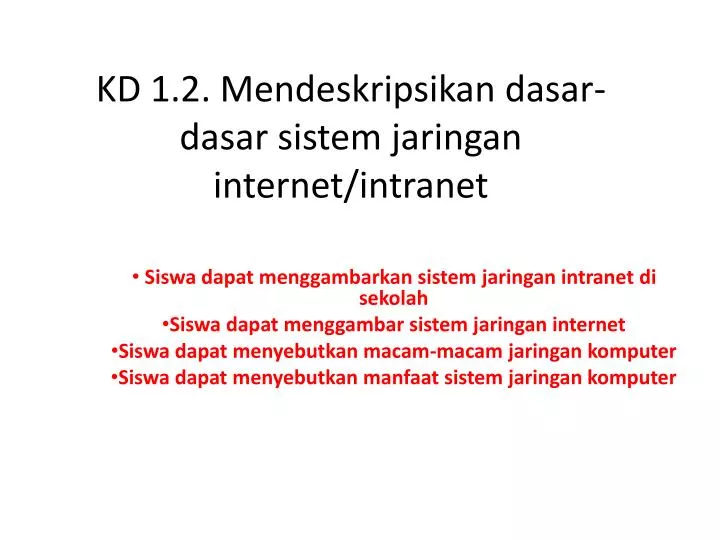 kd 1 2 mendeskripsikan dasar dasar sistem jaringan internet intranet