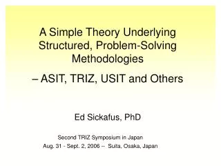 A Simple Theory Underlying Structured, Problem-Solving Methodologies