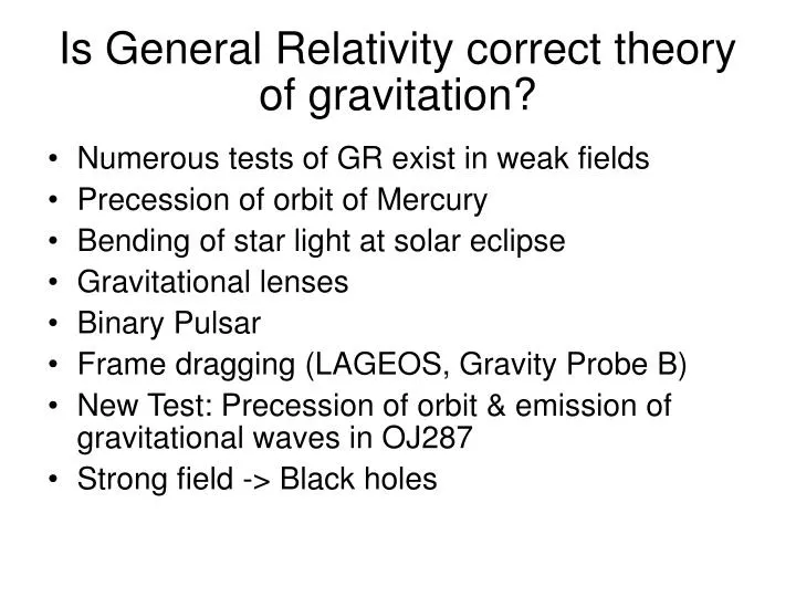 is general relativity correct theory of gravitation