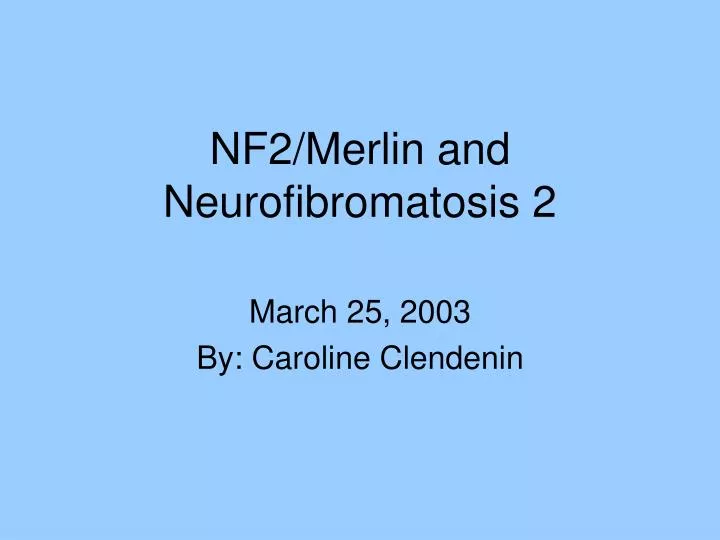nf2 merlin and neurofibromatosis 2