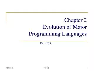 Chapter 2 Evolution of Major Programming Languages