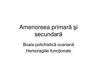 amenoreea primar i secundar