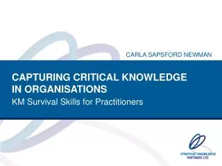 CAPTURING CRITICAL KNOWLEDGE IN ORGANISATIONS