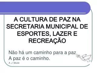 a cultura de paz na secretaria municipal de esportes lazer e recrea o