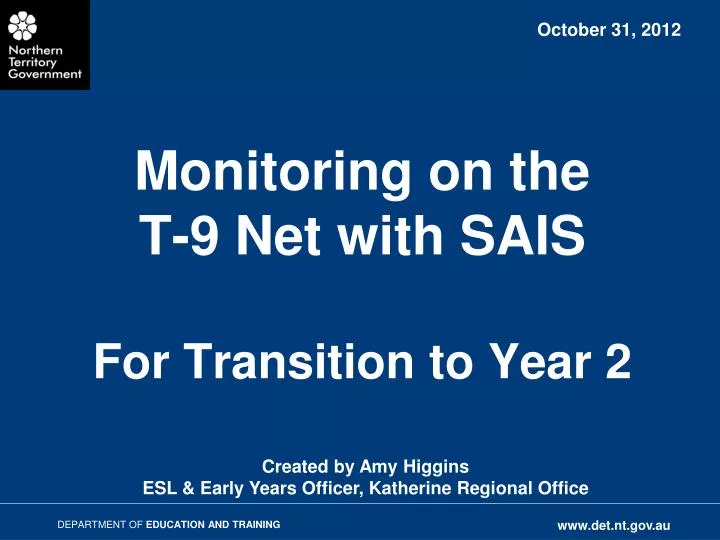 monitoring on the t 9 net with sais for transition to year 2
