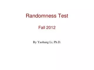 Randomness Test Fall 2012