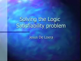 Solving the Logic Satisfiability problem