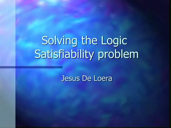 solving the logic satisfiability problem