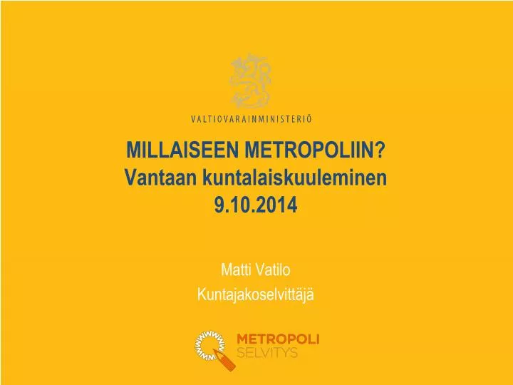 millaiseen metropoliin vantaan kuntalaiskuuleminen 9 10 2014