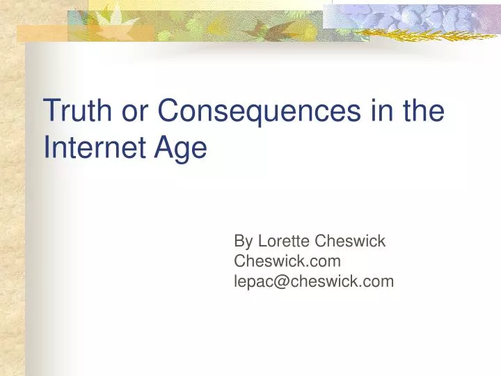 truth or consequences in the internet age