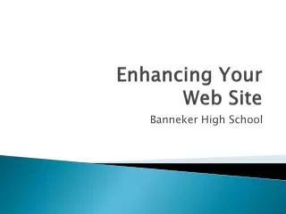 Enhancing Your Web Site