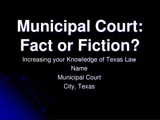 Municipal Court: Fact or Fiction?