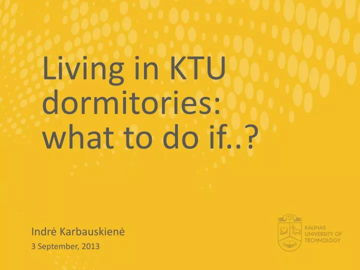 living in ktu dormitories what to do if