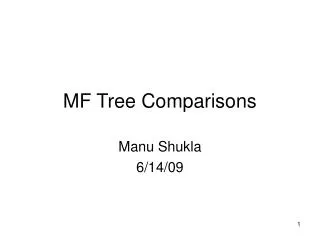 MF Tree Comparisons