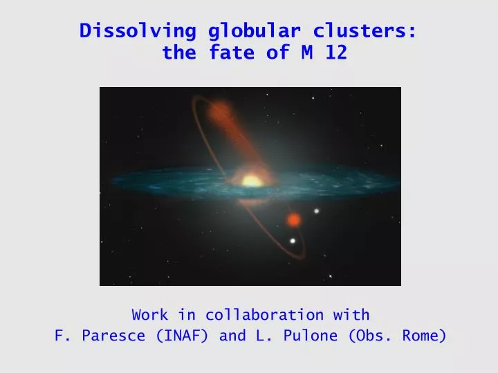 dissolving globular clusters the fate of m 12