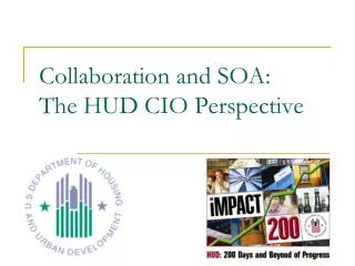 Collaboration and SOA: The HUD CIO Perspective