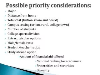 Possible priority considerations: