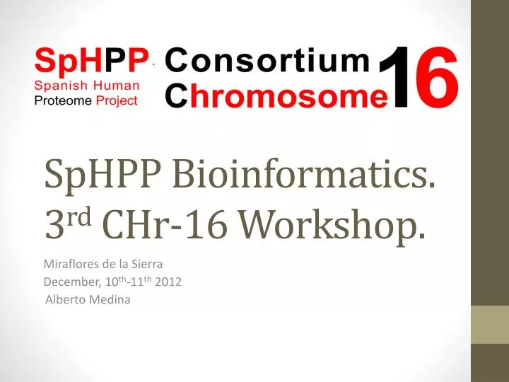 sphpp bioinformatics 3 rd chr 16 workshop